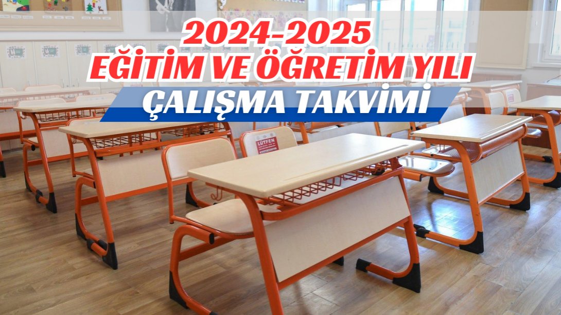 2024-2025 Eğitim ve Öğretim Yılı Çalışma Takvimi Genelgesi