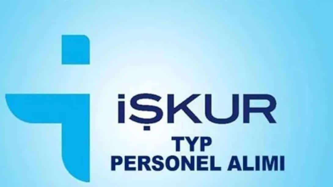 İŞKUR TYP KAPSAMINDA PERSONEL ALIMI
